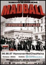 Photo zu 06.08.2007: Madball, Crushing Caspars - Bei Chez Heinz, Hannover