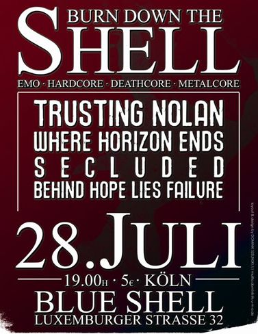 Photo zu 28.07.2007: Trusting Nolan, Where Horizon Ends, Secluded, Behind Hope Lies Failure - Köln - Blue Shell