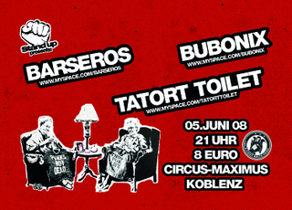 Photo zu 05.06.2008: Bubonix, Barseros, Tatort Toilet - Koblenz - Circus Maximus